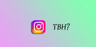Cosa significa un post “tbh” su Instagram?