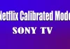 Cos’è la modalità calibrata Netflix sui televisori Sony