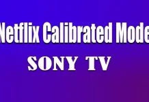 Cos’è la modalità calibrata Netflix sui televisori Sony