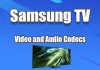 Formati e codec video e audio supportati dai televisori Samsung